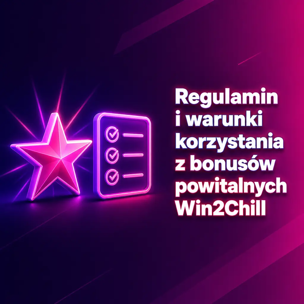 Regulamin bonusów powitalnych Win2Chill – wymogi obrotu, darmowe spiny i warunki dla nowych graczy